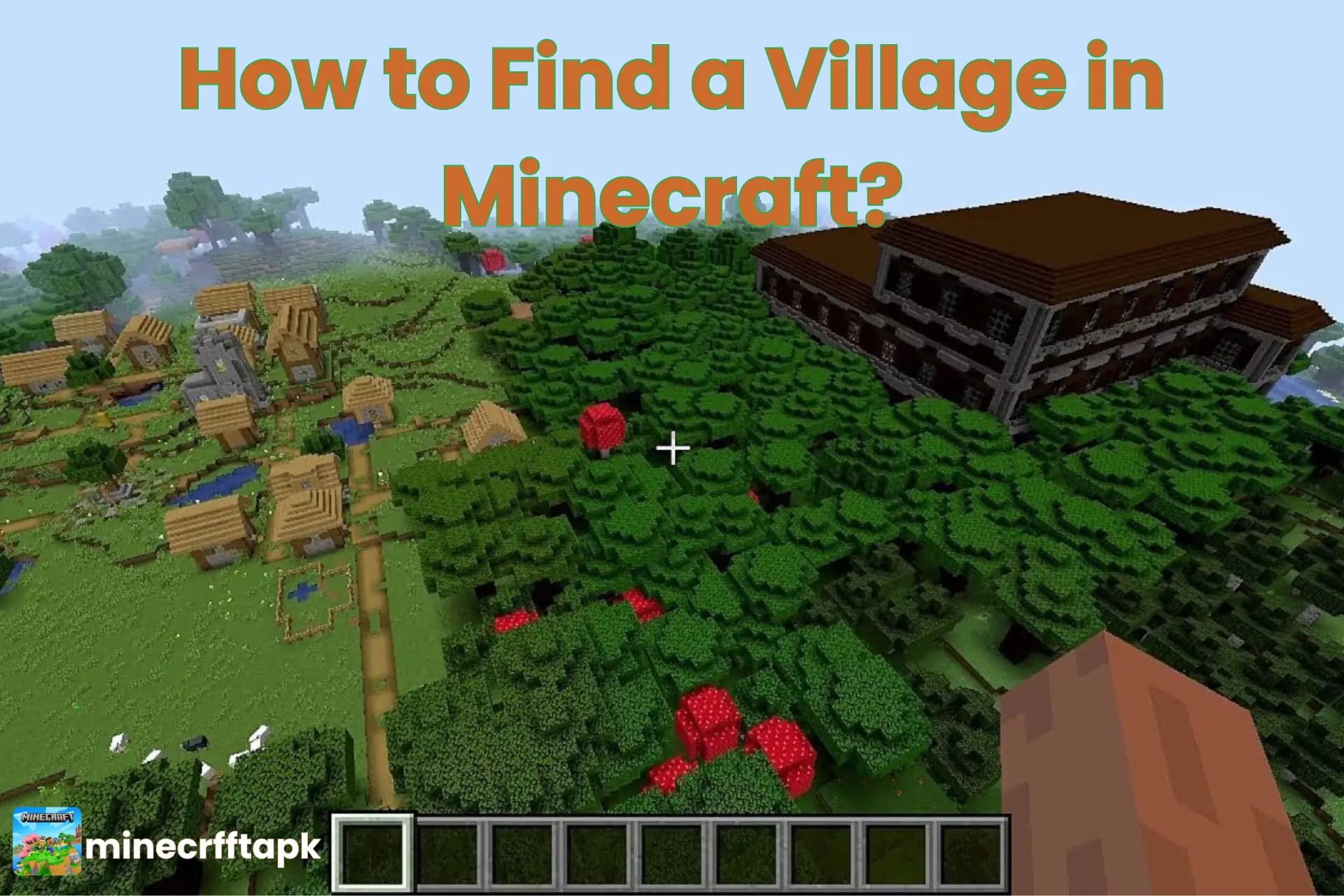How to Find a Village in Minecraft​?